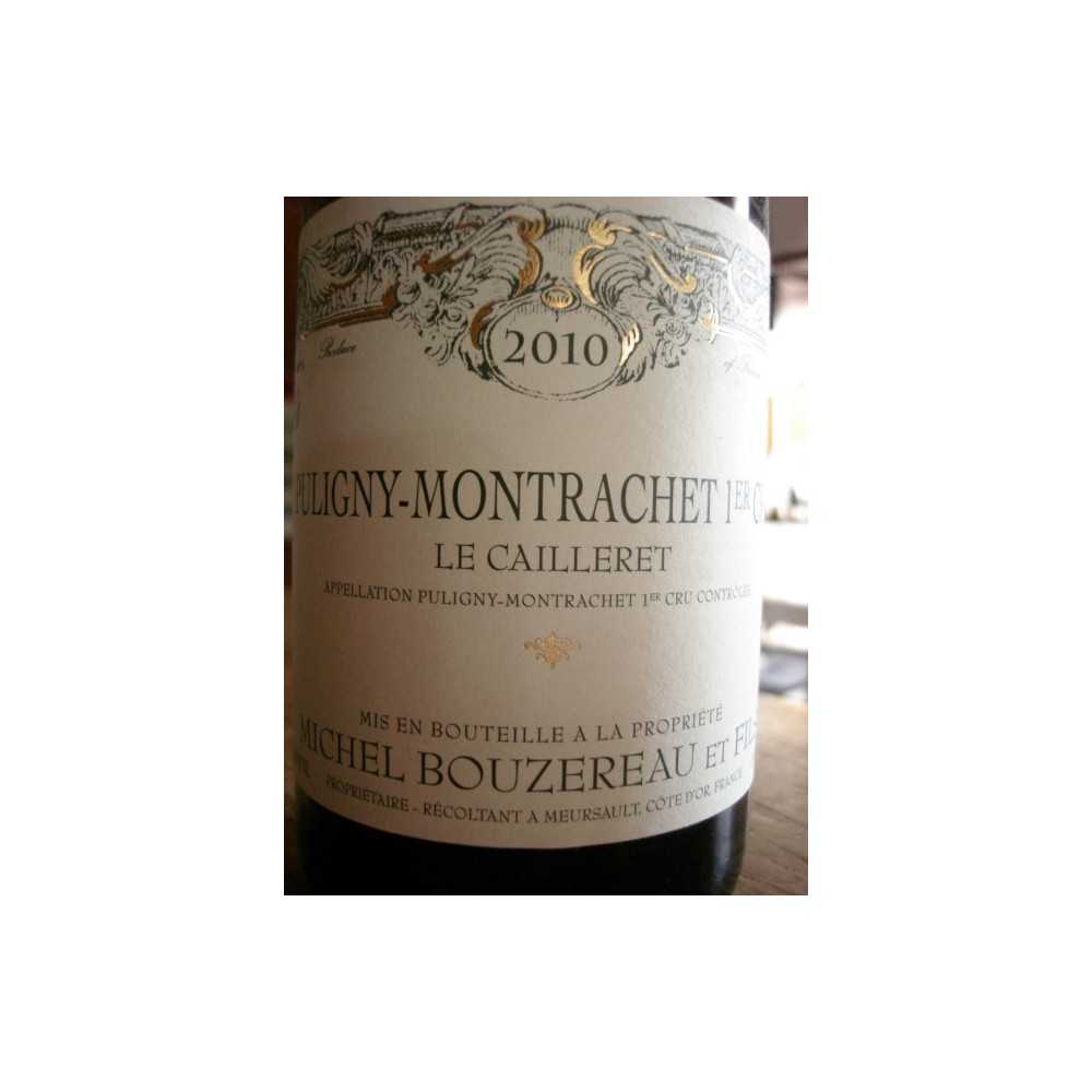 Puligny Montrachet 1er cru Le Cailleret 2010 Michel Bouzereau